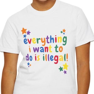 Everything I want to do Is Illegal Tee Kidcore Clowncore gift for Teenage Girl Memecore Shirt Roulette Party Favor For Bach