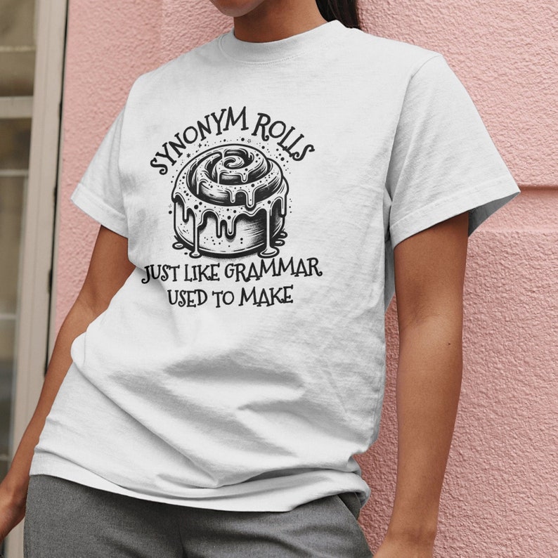 Synonym Rolls Shirt Funny Grammar Tee for Teacher Gag Gift for GNO