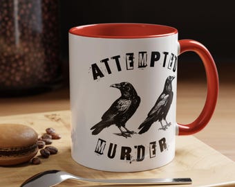 Attempted Murder Kaffeetasse Krähenkaffeetasse (11, 15oz)