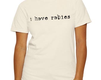 Ich habe Tollwut – Lustiges T-Shirt mit unangebrachtem Sarkasmus – Ausgeflipptes Meme – Seltsamer, schwarzer Humor – Sarkastisches, peinliches Geschenk