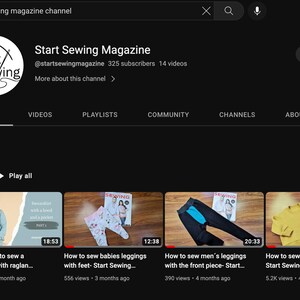 May include: A screenshot of a YouTube channel page for "Start Sewing Magazine". The channel has 325 subscribers and 14 videos. The page features a black background with a white logo of a sewing machine and the text "Start Sewing". The page also includes a list of videos, including "How to sew babies leggings with feet", "How to sew men's leggings with the front piece", and "How to sew a sweatshirt".