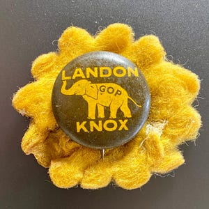 May include: A brown and yellow political button with an elephant and the text "LANDON GOP KNOX".