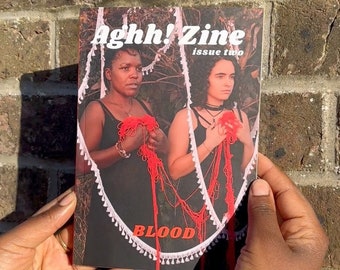 Aghh! Zine Issue 02 - Blood. Feminism, Self Love, Empowerment, Menstruation, Period, Ancestors, Taboo, Feminist Art, Queer, Zines, Gift