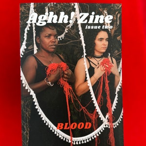 Aghh! Zine Issue 02 - Blood. Feminism, Self Love, Empowerment, Menstruation, Period, Ancestors, Taboo, Feminist Art, Queer, Zines, Gift