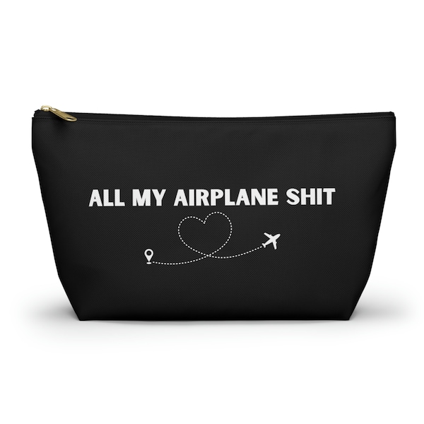 All My Airplane Shit Pouch | Travel Accessories Bag | Funny Toiletry Bag | Black Cosmetic Bag | Zipper Pouch | Make Up Bag | Gift for Her