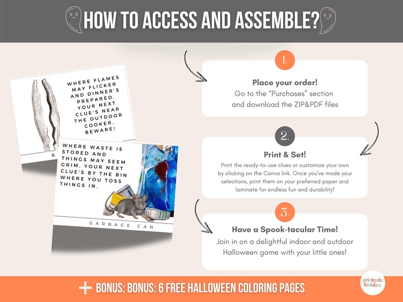 May include: A printable Halloween scavenger hunt game with instructions on how to access and assemble the game. The game includes clues with images of a stove and a garbage can. The text on the image reads "How to Access and Assemble?" and "Bonus: 6 Free Halloween Colouring Pages".