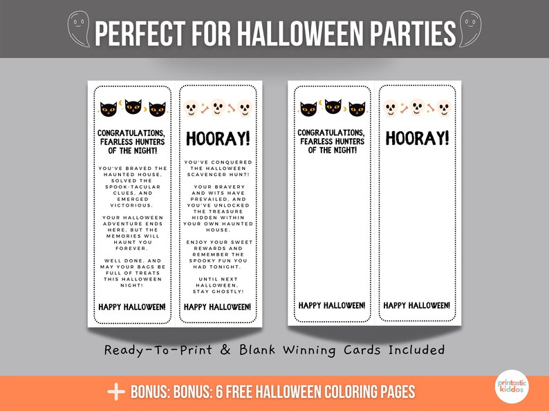 May include: Printable Halloween party game cards featuring black cats and skulls. The cards read "Congratulations, Fearless Hunters of the Night!" and "Hooray!" with instructions for a scavenger hunt. The text "Ready-To-Print & Blank Winning Cards Included" is at the bottom of the image.  The text "Bonus: 6 Free Halloween Coloring Pages" is at the bottom of the image.