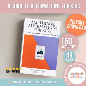 Guía de afirmaciones positivas para niños, tarjetas de afirmaciones para niños, guía de afirmaciones para principiantes, más de 150 actividades para aumentar la confianza