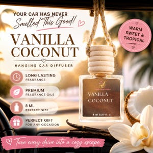 May include: A square glass hanging car diffuser with a wooden cap and rope. The label reads VANILLA COCONUT 8 ml 0.27 fl. oz. Text on the image includes YOUR CAR HAS NEVER SMELLED THIS GOOD!, VANILLA COCONUT HANGING CAR DIFFUSER, and WARM SWEET & TROPICAL.