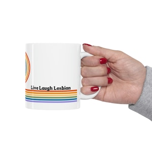 Live Laugh Lesbian Ceramic Mug 11oz