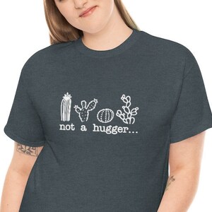 Not a Hugger Cactus Tee, No Hugs Succulent T Shirt, Sarcastic Tee Shirt