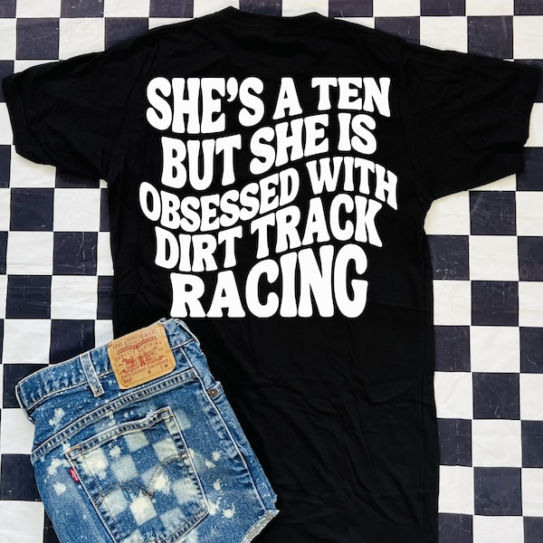 She's A Ten But She Is Obsessed With Dirt Track Racing tee, Motocross Dirt Bike Race Tee, Checkered Flag Handmade Gift for Her