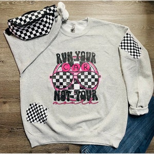 Run Your Car Not Your Mouth Sweatshirt, Dirt Track Motocross tee, Racing tee Handmade Christmas Gift Dirt Track Dirt Bike Checkered Flag