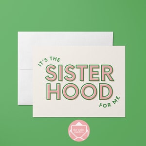 Its The Sisterhood For Me | Alpha Kappa Alpha | Pink And Green Blank Card | Cream