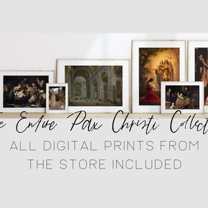 Op de afbeelding: Een verzameling digitale prints met religieuze kunstwerken. De prints zijn ingelijst en worden getoond op een witte muur. De tekst "The Entire Pax Christi Collection" en "ALL DIGITAL PRINTS FROM THE STORE INCLUDED" wordt onder de prints weergegeven.