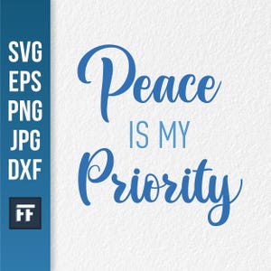 平和は私の最優先事項 SVG | 穏やかで心豊かな名言 デジタルダウンロード | Cricut & Silhouette 用ウェルネスセルフケアカットファイル