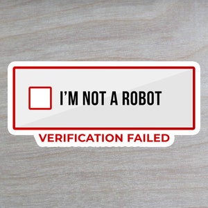 I'm Not a Robot Sticker | Funny Computer Programmer Quote Gifts | Robot Meme Sticker | Code Developer Tech Science Sticker | Laptop Stickers