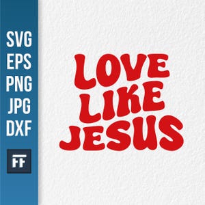 Archivo SVG "Ama como Jesús" / Cita de fe cristiana / Diseño de Cricut inspirado en versículos bíblicos para camisetas, regalos, letreros y proyectos de bricolaje