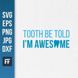 Tooth Be Told SVG Funny Dentist Cut File | Dental Hygienist Clipart | Oral Health Cricut Design for Clinic Decor