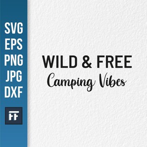 Wild en gratis kamperen SVG | Outdoor avontuur gesneden bestand | Nature Wildlife-tentontwerp voor Cricut & Silhouette-projecten