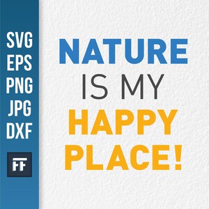 Natuur is mijn gelukkige plek SVG | Outdoor wandelen camper gesneden bestand | Cricut-ontwerp voor bosretraite