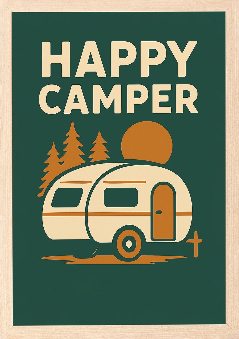 May include: A framed print with a camping theme. The image features a cream-colored camper with an orange door, wheels, and accents, set against a dark green background. The words "HAPPY CAMPER" are in a cream color above the camper, with orange trees and a sun.