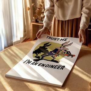 Trust Me I’m an Engineer Coyote Cart Poster – Available Framed or Unframed in Multiple Sizes
