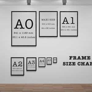 May include: A frame size chart with black framed prints against a white wall. The prints display sizes like A0 (33.1 x 46.8 inches), Maxi Size (24 x 36 inches), and A1 (23.4 x 33.1 inches), along with smaller sizes.