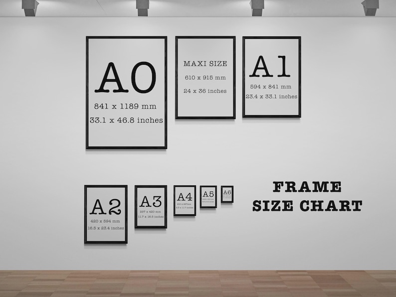 May include: A frame size chart with black framed prints against a white wall. The prints display sizes like A0 (33.1 x 46.8 inches), Maxi Size (24 x 36 inches), and A1 (23.4 x 33.1 inches), along with smaller sizes.