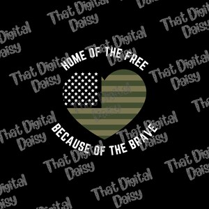 Home of the free Because of the brave PNG Digital Download