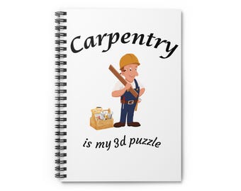 La carpintería es mi rompecabezas 3D Cuaderno espiral / Ilustración de carpintero