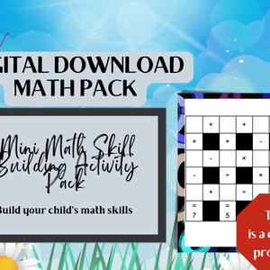 May include: A digital download math pack for kids. The image shows a colorful worksheet with a grid of numbers and math symbols. The text "Mini Math Skill Building Activity Pack" is written in a playful font. The text "Build your child's math skills" is also included. The text "This is a digital product" is written in red.