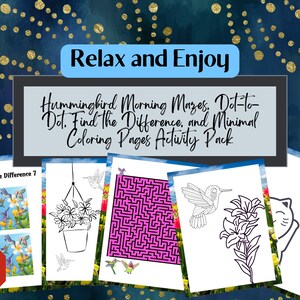 May include: A digital activity pack featuring a hummingbird theme. The pack includes colouring pages, dot-to-dot activities, find the difference puzzles, and mazes. The title of the pack is "Hummingbird Morning Mazes, Dot-to-Dot, Find the Difference, and Minimal Colouring Pages Activity Pack".