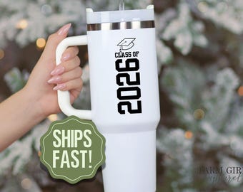 Graduation Gift, Class of 2026 Tumbler: 40oz Stainless Steel Graduate Gift