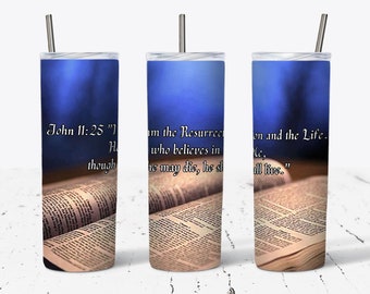20oz Skinny Tumbler Christian Bible Verse "John 11:25" Sublimation Design Template, Tumbler Straight PNG Digital Download, Tumbler Wrap