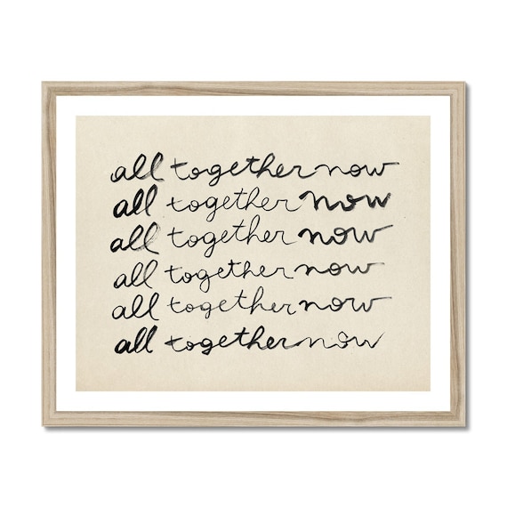 All Together Now Fine Art Print All Together Now Fine Art Print