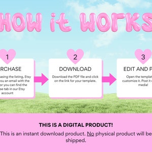 May include: Pink graphic with the text "How it Works" in large, bubble-like letters. Three steps are outlined in pink hearts with white text: 1. Purchase, 2. Download, 3. Edit and Post. The text "This is a digital product! This is an instant download product. No physical product will be shipped." is displayed in pink.
