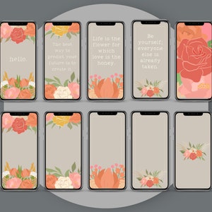 Könnte beinhalten: Zehn Handy-Bildschirm-Mockups mit floralen Designs und inspirierenden Zitaten. Die Zitate lauten: "hello", "Der beste Weg, deine Zukunft vorherzusagen, ist, sie zu erschaffen", "Das Leben ist die Blume, für die Liebe der Honig ist", "Sei du selbst; alle anderen sind schon vergeben".