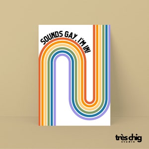 Poster A4 "Sounds Gay im in“ von Très Chig Studio, lgbtq, queer, Party, Geburtstagskarte, Pride, Proud, Wanddekoration, Feiern, schwul