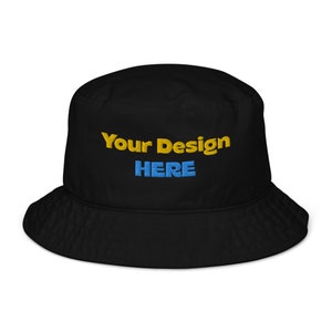 Organic Cotton Bucket Hat - Your Design, Logo or Text - Embroidered Chino Cotton Twill Baseball Cap - Bulk Order Discounts Available