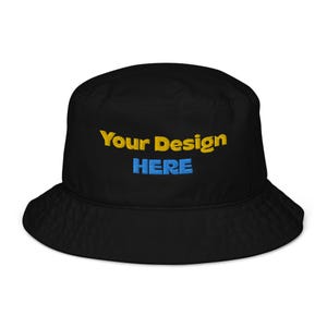 Organic Cotton Bucket Hat - Your Design, Logo or Text - Embroidered Chino Cotton Twill Baseball Cap - Bulk Order Discounts Available
