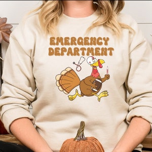 Thanksgiving Emergency Department Sweatshirt ER Nurse Shirt Nurse Sweatshirt Emergency Nurse ER Department Emergency Medicine Shirt