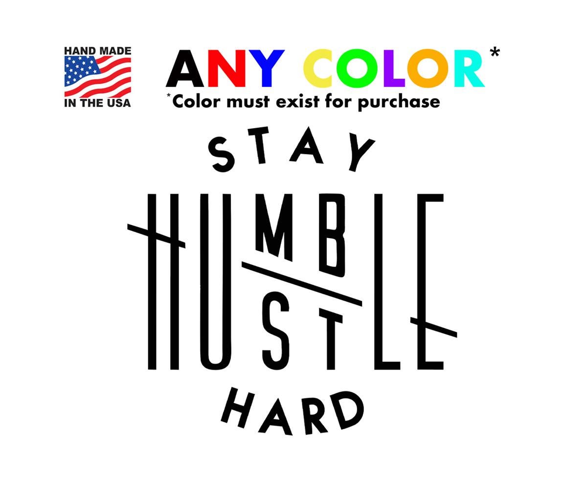 Stay Humble Hustle Hard Decal - Etsy, image size:1200x1000
