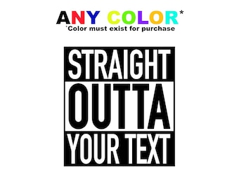 Custom “Straight Outta” Decal – Personalized Vinyl Sticker for Cars, Laptops, Tumblers, and More – Funny Custom Text Decal
