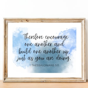 1 Thessalonians 5:11 - 4 Size Options *DIGITAL DOWNLOAD PRINT*