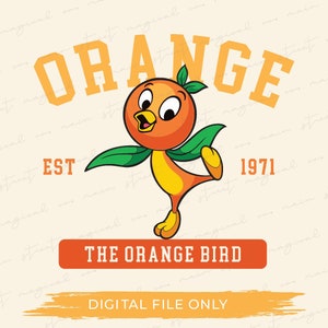 Puede incluir: Personaje de dibujos animados de un pájaro naranja con una gran cabeza naranja y un cuerpo amarillo. El pájaro está de pie sobre una pierna y sostiene la otra pierna en alto. El texto "ORANGE" está en letras amarillas grandes sobre el pájaro. El texto "EST 1971" está en letras amarillas más pequeñas a ambos lados del pájaro. El texto "THE ORANGE BIRD" está en una pancarta amarilla debajo del pájaro. El texto "DIGITAL FILE ONLY" está en letras amarillas debajo de la pancarta.