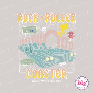 May include: A vintage-style graphic design featuring a roller coaster with the words "Rock 'n' Roller Coaster" and "Back Stage Passes". The design includes a blue car, a pink and yellow arch, and a sign that says "Detour Ahead Get Ready to Rock!!!".