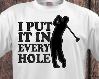 I Put It In Every Hole, golf SVG, PNG, Cricut design, silhouette