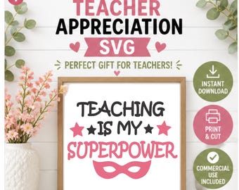 Teaching is My Superpower SVG | Teacher Appreciation Shirt Design (Digital Download)