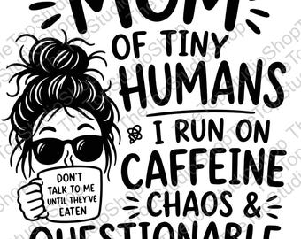 Funny Mom SVG | Caffeine Chaos Questionable Decisions (Digital Download)